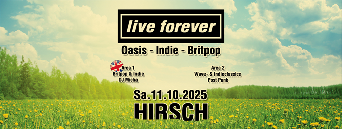 LIVE FOREVER IM HIRSCH